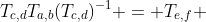 T_{c,d}T_{a,b}(T_{c,d})^{-1} = T_{e,f} 
