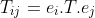 T_{ij}=e_i.T.e_j