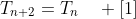 T_{n+2}=T_n\quad [1]