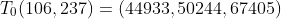 T_0(106,237)=(44933,50244,67405)