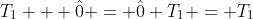 T_1 + \hat{0} = \hat{0}+T_1 = T_1