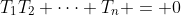 T_1T_2 \cdots T_n = 0