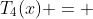 T_4(x) = 