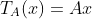 T_A(x)=Ax
