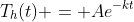 T_h(t) = Ae^{-kt}