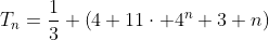 T_n=\frac{1}{3} \left(4+11\cdot 4^n+3 n\right)