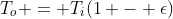 T_o = T_i(1 - \epsilon)