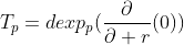 T_p=dexp_p(\frac{\partial}{\partial r}(0))