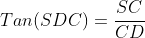 Tan(SDC)=\frac{SC}{CD}