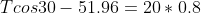 Tcos30-51.96=20*0.8