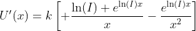 U'(x)=k\left[ \frac{\ln(I) e^{\ln(I)x}}{x}-\frac{e^{\ln(I)x}}{x^2}\right]