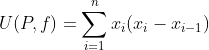 U(P,f)=\sum_{i=1}^{n}x_i(x_i-x_{i-1})