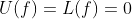 U(f)=L(f)=0