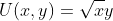 U(x,y)=\sqrt{x}y