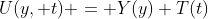 U(y, t) = Y(y) T(t)