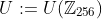 U:=U(\mathbb{Z}_{256})