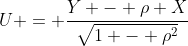 U = \frac{Y - \rho X}{\sqrt{1 - \rho^2}}