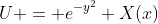 U = e^{-y^2} X(x)