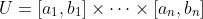 U=[a_1,b_1]\times\dots\times[a_n,b_n]