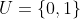 U=\{0,1\}