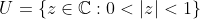 U=\{z\in{\mathbb{C}}:0<|z|<1\}