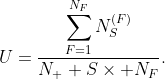 U=\frac{\displaystyle\sum_{F=1}^{N_F}N_S^{(F)}}{N_  S\times N_F}.