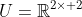 U=\mathbb{R}^{2\times 2}