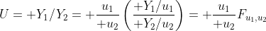 U= Y_1/Y_2= {u_1\over u_2}\left({ Y_1/u_1\over Y_2/u_2}\right)= {u_1\over u_2}F_{u_1,u_2}