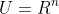 U=R^n