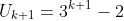 U_{k+1}=3^{k+1}-2