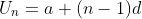U_{n}=a+(n-1)d