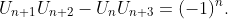U_{n+1}U_{n+2}-U_{n}U_{n+3}=(-1)^{n}.