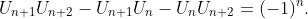U_{n+1}U_{n+2}-U_{n+1}U_{n}-U_{n}U_{n+2}=(-1)^{n}.