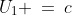 U_1 \:=\:c