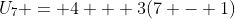 U_7 = 4 + 3(7 - 1)