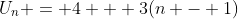 U_n = 4 + 3(n - 1)