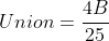 Union=\frac{4B}{25}