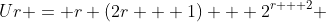 Ur = r (2r + 1) + 2^{r + 2} 