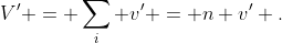 V' = \sum_i v' = n v' .