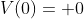 V(0)= 0
