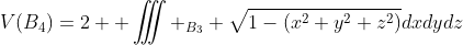 V(B_4)=2  \iiint _{B_3} \sqrt{1-(x^2+y^2+z^2)}dxdydz