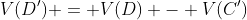 V(D') = V(D) - V(C')
