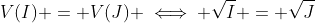 V(I) = V(J) \iff \sqrt{I} = \sqrt{J}