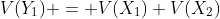 V(Y_1) = V(X_1)+V(X_2)