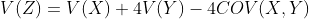 V(Z)=V(X)+4V(Y)-4COV(X,Y)