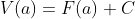 V(a)=F(a)+C