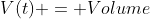V(t) = Volume