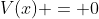 V(x) = 0
