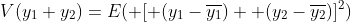 V(y_1+y_2)=E( [ (y_1-\overline{y_1}) +(y_2-\overline{y_2})]^2)