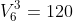 V^3_6=120
